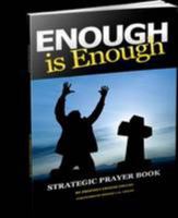 Enough is Enough: Strategic Prayer Book 0956253458 Book Cover