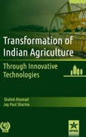 Transformation of Indian Agriculture: Through Innovative Technologies 9390384656 Book Cover