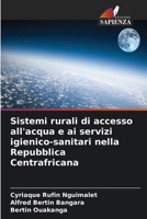 Sistemi rurali di accesso all'acqua e ai servizi igienico-sanitari nella Repubblica Centrafricana (Italian Edition) 6630197259 Book Cover