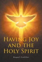 Having Joy and the Holy Spirit 1685262732 Book Cover