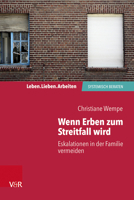 Wenn Erben Zum Streitfall Wird: Eskalationen in Der Familie Vermeiden 352540820X Book Cover