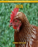 Hen: Amazing Pictures and Facts B088B57B23 Book Cover