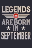 Legends Are Born in September: Birthday Lined Notebook, Journal, Organizer, Diary, Composition Notebook, Gifts for Birthday Celebrants 1672099366 Book Cover