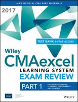 Wiley Cmaexcel Learning System Exam Review 2017: Part 1, Financial Reporting, Planning, Performance, and Control (1-Year Access) 1119305446 Book Cover