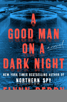A Good Man on a Dark Night: A Novel 0593490355 Book Cover