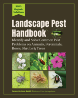 Landscape Pest Handbook: Identify and Solve Common Pest Problems on Annuals, Perennials, Roses, Shrubs & Trees?100% Organic Solutions B0H3JS942R Book Cover