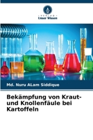 Bekämpfung von Kraut- und Knollenfäule bei Kartoffeln (German Edition) 620082200X Book Cover