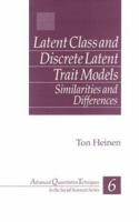 Latent Class and Discrete Latent Trait Models: Similarities and Differences 0803974337 Book Cover