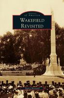 Wakefield Revisited (Images of America: Massachusetts) 0738573795 Book Cover