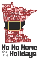 Ho Ho Home for the Holidays: Minnesota Santa Claus belt on State Outline with Ho Ho Ho message Stocking Stuffer Journal for the Holidays 1671306988 Book Cover