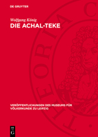 Die Achal-Teke: Zur Wirtschaft Und Gesellschaft Einer Turkmenen-Gruppe Im XIX. Jahrhundert 3112705041 Book Cover