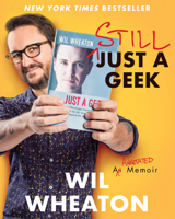 Still Just a Geek: An Annotated Memoir 0063080478 Book Cover