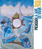 Picasso: La joie de vivre (1946-1949) 8876248870 Book Cover