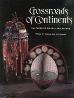 Crossroads of Continents: Cultures of Siberia and Alaska 0874744350 Book Cover