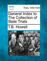General Index to The Collection of State Trials 1275096867 Book Cover