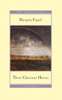 Three Chestnut Horses (CEU Press Classics 9633860547 Book Cover
