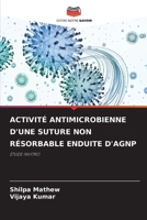 Activité Antimicrobienne d'Une Suture Non Résorbable Enduite d'Agnp (French Edition) 6207628764 Book Cover