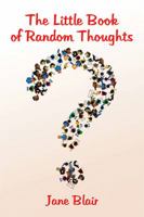 The Little Book of Random Thoughts 154343956X Book Cover
