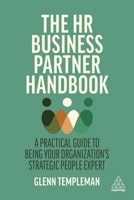 The HR Business Partner Handbook: Strategies and Practical Advice to Drive People and Organizational Performance 1398603007 Book Cover