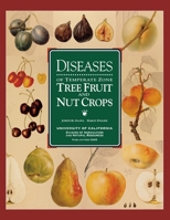 Diseases of Temperate Zone Tree Fruit and Nut Crops (Publication / University of California. Division of Agricult) 0931876974 Book Cover