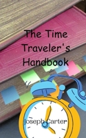 The Time Traveler's Handbook 9908013424 Book Cover