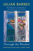 Through the Window: Seventeen Essays (and one short story) 034580550X Book Cover