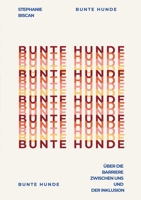 Bunte Hunde: über die Barriere zwischen uns und der Inklusion 3384563417 Book Cover
