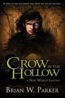 Crow In The Hollow: A New World Fantasy 1975714709 Book Cover