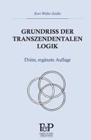 Grundriss Der Transzendentalen Logik: Dritte, Erg�nzte Auflage 390280324X Book Cover