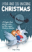 Lydia and the Unicorns Save Christmas: A Christmas Chapter Book for Kids 170134050X Book Cover