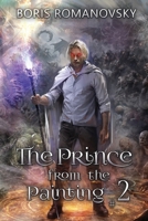 The Prince from the Painting (Book #2): A Historical Progression Fantasy Series 8077096565 Book Cover
