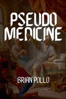 Pseudomedicine B0GCCH9Y22 Book Cover