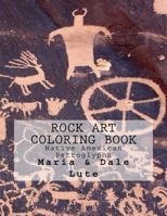 Rock Art Coloring Book: Native American Petroglyphs 1500286885 Book Cover