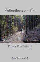 Reflections on Life: Pastor Ponderings 1603500081 Book Cover