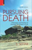 Pursuing Death: Philosophy and Practice of Voluntary Termination of Life 9380607431 Book Cover