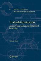 Underdetermination: An Essay on Evidence and the Limits of Natural Knowledge 1402068980 Book Cover