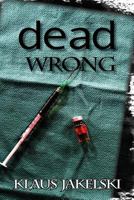 Dead Wrong 1927882044 Book Cover