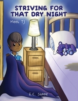 Striving for That Dry Night: Meet TJ B0F9LQ85HH Book Cover