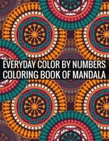 Everyday Color By Numbers Coloring Book Of Mandala: 8.5x11''-100 Page - Mandalas Numbers coloring book 169454172X Book Cover