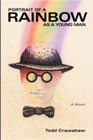 Portrait of a Rainbow as a Young Man: (aka Doberman's Angel) 1733350209 Book Cover
