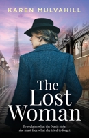 The Lost Woman: A Historical WWII novel of Art, Love, and Resistance B0GV3N13H5 Book Cover