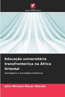 Educação universitária transfronteiriça na África Oriental (Portuguese Edition) 6209030068 Book Cover