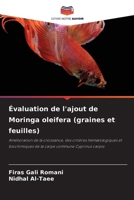 Évaluation de l'ajout de Moringa oleifera (graines et feuilles) (French Edition) 6209825052 Book Cover