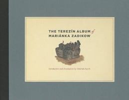 The Terezin Album of Marianka Zadikow 0226511863 Book Cover