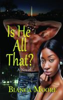 Is He All That? 0692304029 Book Cover