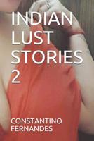 Indian Lust Stories 2 1077338228 Book Cover