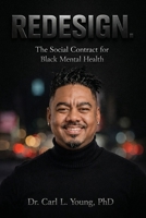 REDESIGN The Social Contract for Black Mental Health B0H6LV899S Book Cover