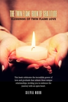The Twin Flame Book of Gratitude: Blessings of Twin Flame Love B0BVT722GN Book Cover