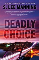 Deadly Choice 1645995631 Book Cover