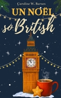 Un Noël so British: venez passer Noël à Londres ! B08MSLX473 Book Cover